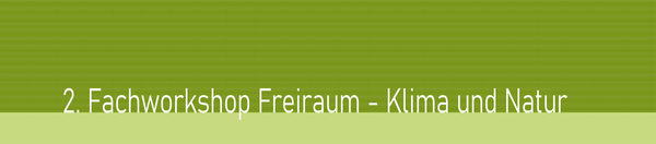 Logo 2. Fachworkshop Freiraum - Klima und Natur