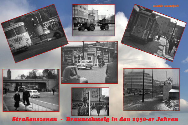 Collage Straßenszenen Braunschweig ind 1950-er Jahren (Wird bei Klick vergrößert)