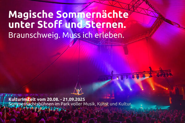 Die Veranstaltungsreihe KulturImZelt macht Lust auf Events, die Besucherinnen und Besucher in Braunschweig erleben müssen. (Wird bei Klick vergrößert)
