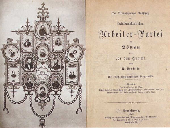 Wilhelm Bracke: Der Braunschweiger Ausschuß der sozialdemokratischen Arbeiter-Partei in Lötzen und vor dem Gericht. Braunschweig 1872 (Wird bei Klick vergrößert)