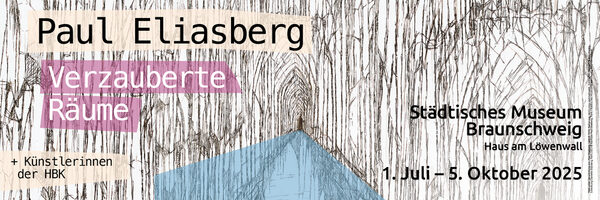 Werbebanner Sonderausstellung "Paul Eliasberg: Verzauberte Räume" (Wird bei Klick vergrößert)