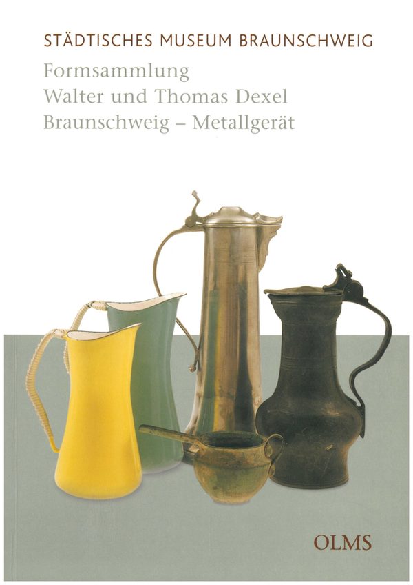 Ausstellungskatalog. Formsammlung Walter und Thomas Dexel. Braunschweig Metallgerät (Wird bei Klick vergrößert)