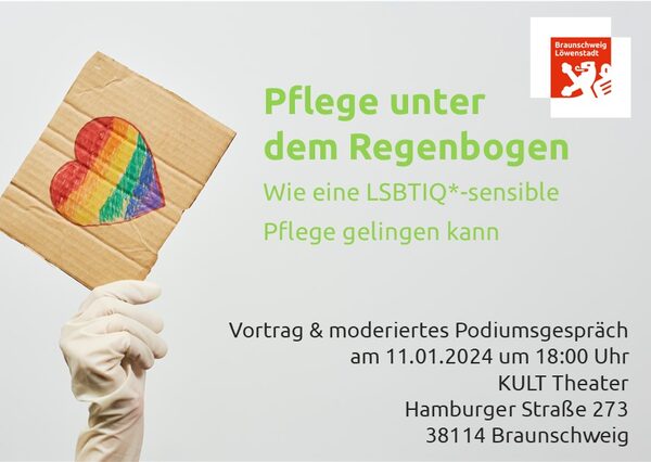 Flyer Pflege unter dem Regenbogen. Ein Papierschild mit einem Herz, gefüllt mit Regenbogenfarben wird von einer Hand im Gummihandschuh hochgehalten. Die Daten der Veranstaltung: 11.01.2024 um 18:00 Uhr im KULT Theater sind beschrieben. (Wird bei Klick vergrößert)