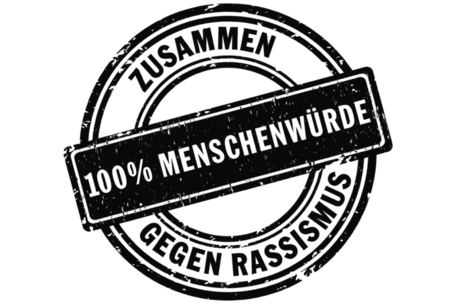 Zusammen gegen Rassismus 100 % Menschenwürde