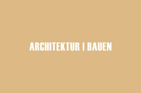 Architektur / Bauen