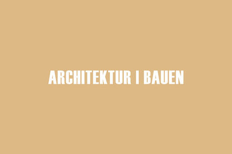 Architektur / Bauen