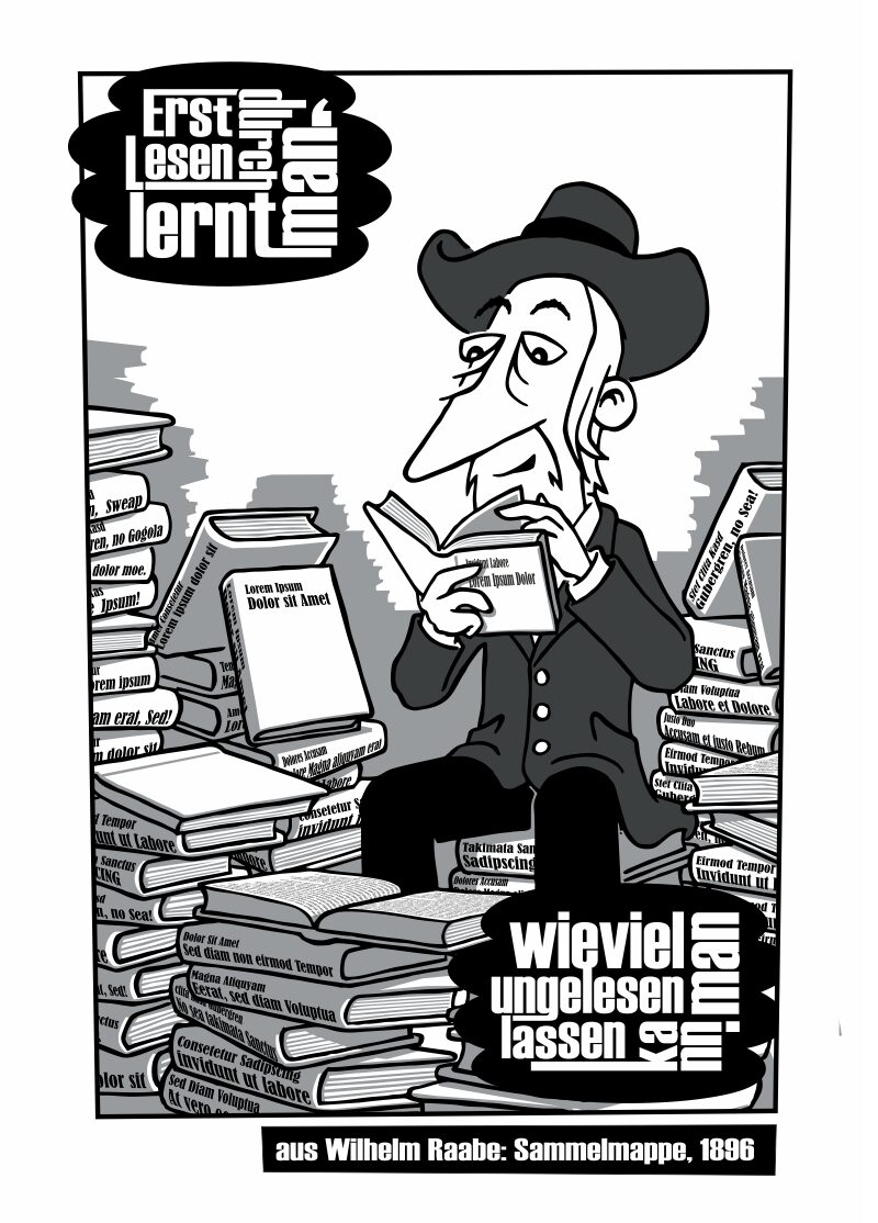 „Erst durch Lesen lernt man wieviel man ungelesen lassen kann.“ aus Wilhelm Raabe: Sammelmappe, 1896 (Wird bei Klick vergrößert)